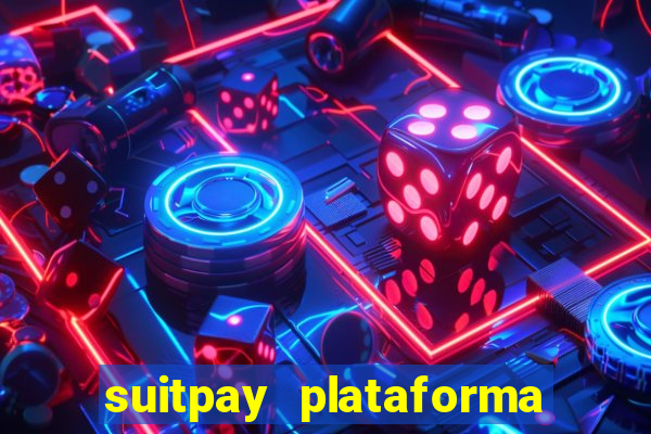 suitpay plataforma de jogos